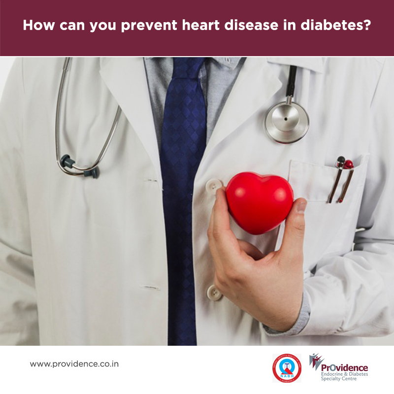 How can you prevent heart disease in diabetes?