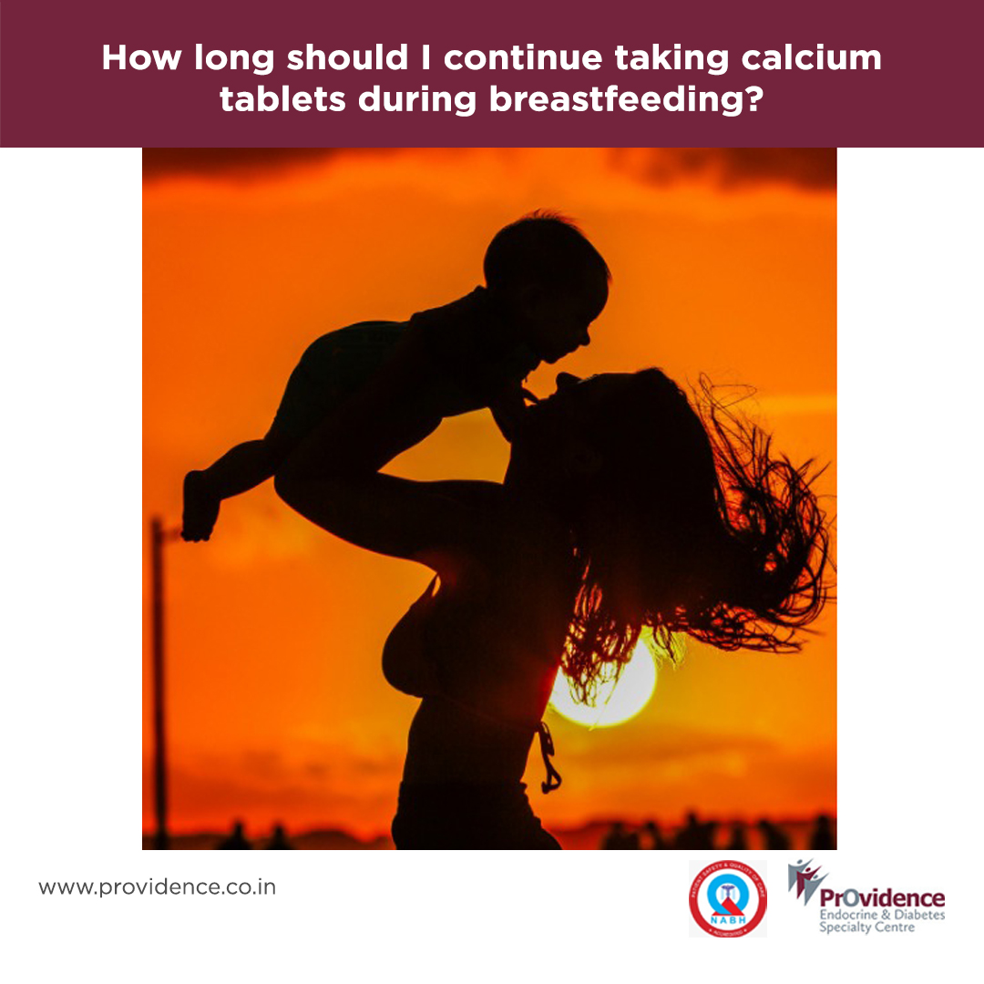 How long should I continue taking calcium tablets during breastfeeding?