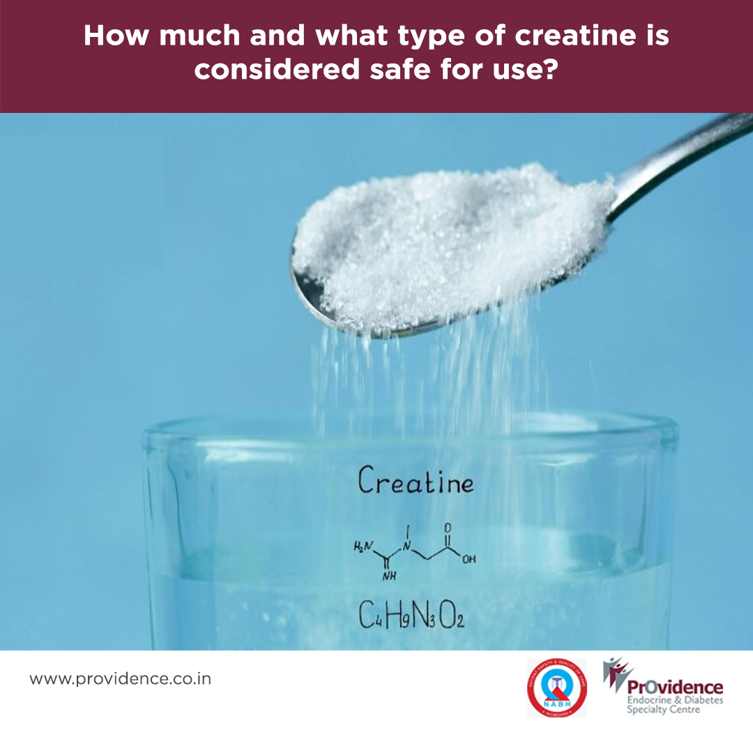 How much and what type of creatine is considered safe for use?